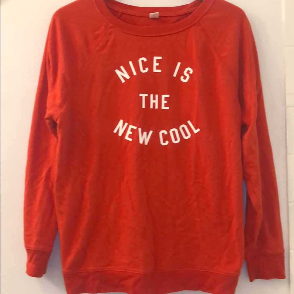 Nice Is The New Cool Sweatshirt